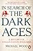In Search of the Dark Ages: A History of Anglo-Saxon England