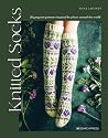 Knitted Socks: 20 Gorgeous Patterns Inspired by Places Around the World