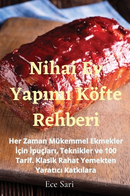 Nihai Ev Yapımı Köfte Rehberi (Turkish Edition)