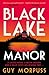 Black Lake Manor