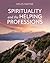 Spirituality and the Helpin...