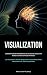 Visualization: Using Medita...
