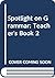 Spotlight on Grammar: Teach...
