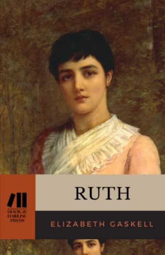 Ruth: The 1853 Literary Classic
