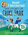 The Story of Croke Park The Story of Croke Park