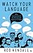 Watch Your Language by Rob Kendall