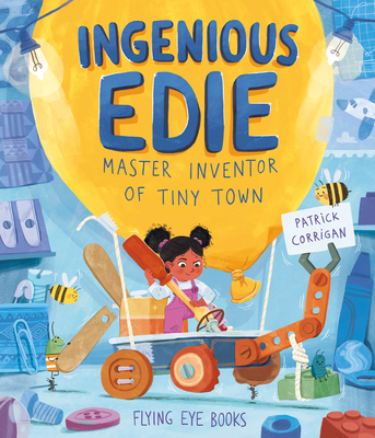 Ingenious Edie, Master Inventor of Tiny Town (Hardcover)