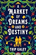 A Market of Dreams and Destiny