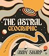 The Astral Geogra...