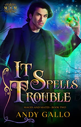 It Spells Trouble (Mages and Mates #2)