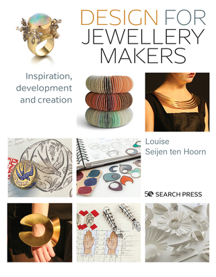 Design for Jewellery Makers: Inspiration, development and creation (Paperback)