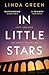 In Little Stars by Linda Green In Little Stars by Linda Green