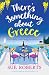 There's Something about Greece