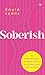 Soberish: The Science-Based...