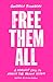 Free Them All: A Feminist Call to Abolish the Prison System