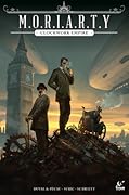 Moriarty: The Clockwork Empire Vol. 1