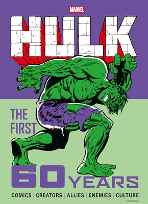 Marvel's Hulk: The First 60 Years (Hardcover)