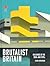 Brutalist Britain: Buildings of the 1960s and 1970s