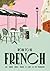 How to Be French: Eat Drink...