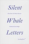 Silent Whale Letters: A Long-Distance Correspondence, on All Frequencies
