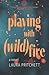 Playing with Wildfire