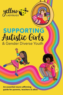 Supporting Autistic Girls & Gender Diverse Youth (Paperback)