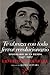Te abraza con todo fervor revolucionario: Epistolario de un tiempo 1947-1967 (The Che Guevara Library) (Spanish Edition)