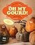 Oh My Gourd! How to Carve a Pumpkin Plus 29 Other Halloween Activities by Jack Hallow