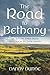 The Road to Bethany by Danny Dunne
