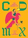 CDMX: The Food of...