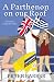 A Parthenon on our Roof: Adventures of an Anglo-Greek marriage