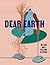 Dear Earth: Art and Hope in a Time of Crisis