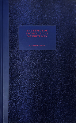 The Effect of Tropical Light on White Men