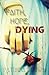 Faith, Hope, Dying