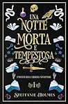 Una notte morta e tempestosa by Steffanie Holmes