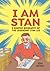 I Am Stan: A Graphic Biogra...