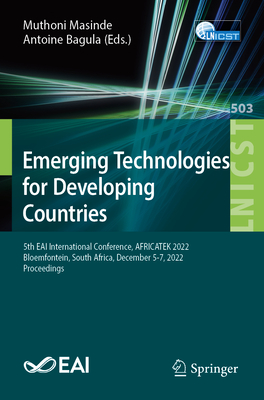 Emerging Technologies for Developing Countries: 5th EAI International Conference, AFRICATEK 2022, Bloemfontein, South Africa, December 5-7, 2022, ... and Telecommunications Engineering)