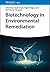 Biotechnology in Environmental Remediation by Jaspal Singh