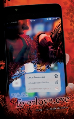 Everlove.exe: Le choix du coeur (Paperback)