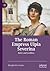 The Roman Empress Ulpia Severina: Ruler and Goddess (Queenship and Power)