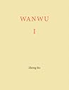 Zheng Bo: WANWU I