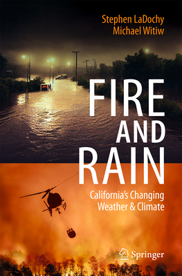 Fire and Rain: California’s Changing Weather and Climate (Paperback)