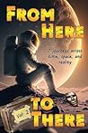 From Here to There by Justine Alley Dowsett