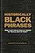 Historically Black Phrases by Jarrett Hill