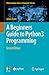A Beginners Guide to Python 3 Programming (Undergraduate Topics in Computer Science)