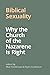 Biblical Sexuality: Why the...