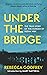 Under the Bridge: Now a Forthcoming Major TV Series Starring Oscar Nominee Lily Gladstone