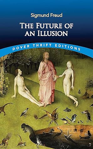 The Future of an Illusion (Dover Thrift Editions: Psychology)