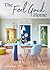 The Feel Good Home by Marion Hellweg