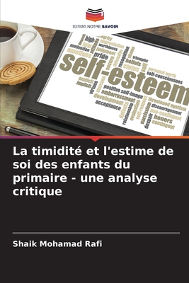 La timidité et l'estime de soi des enfants du primaire - une analyse critique (French Edition)